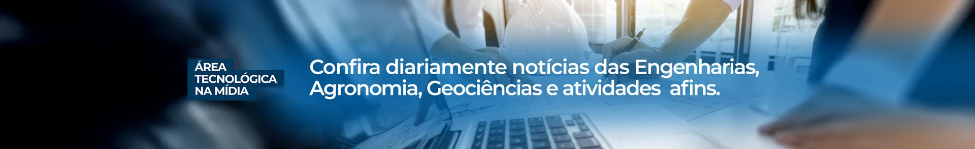 Imagem da notícia: Área Tecnológica na Mídia – Crea-SP